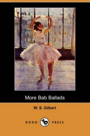 More Bab Ballads (Dodo Press)