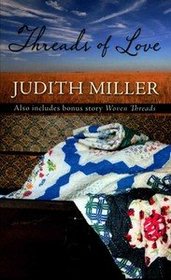 Threads of Love: Also includes bonus story of Woven Threads (Thorndike Press Large Print Christian Romance Series)