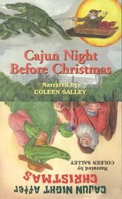 Cajun Night Before Christmas/Cajun Night After Christmas