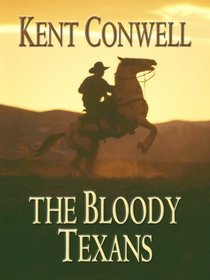 The Bloody Texans (Wheeler Large Print Western)