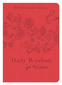 Daily Wisdom for Women: 2013 Devotional Collection