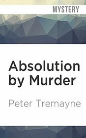 Absolution by Murder (Sister Fidelma)