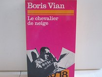 Le Chevalier de neige (10/18 [i.e. Dix--dix-huit] ; 1206) (French Edition)