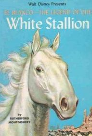 El Blanco: The Legend of the White Stallion