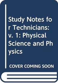 Study Notes for Technicians (McGraw-Hill study notes for technicians series) (v. 1)