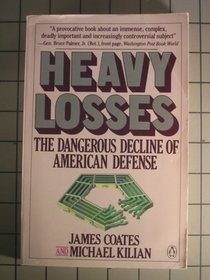 Heavy Losses: The Dangerous Decline of American Defense