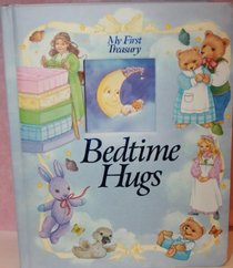 Bedtime Hugs (My First Treasury)