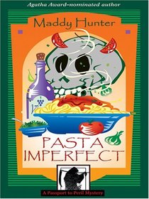 Pasta Imperfect  (Passport to Peril, No 3) (Large Print)