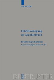 Schriftauslegung im Ezechielbuch: Redaktionsgeschichtliche Untersuchungen zu Ez 34-39 (Beihefte Zur Zeitschrift Fur Die Alttestamentliche Wissenschaft) (German Edition)