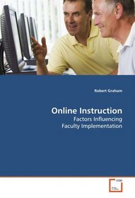 Online Instruction: Factors Influencing Faculty Implementation