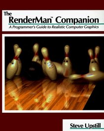 The RenderMan Companion : A Programmer's Guide to Realistic Computer Graphics