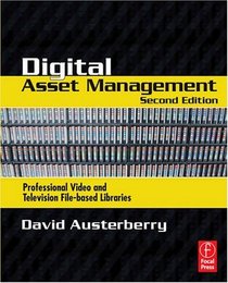 Digital Asset Management, Second Edition