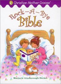 Rock-a-Bye Bible (Christian Mother Goose)