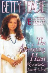 The Awakening Heart: My Continuing Journey to Love