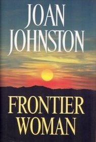 Frontier Woman (Sisters of the Lone Star, Bk 1)