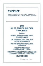 Evidence: 2005 Rules, Statute And Case Supplement