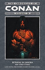 The Chronicles of Conan Volume 34: Betrayal in Zamora and Other Stories