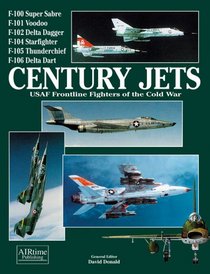 Century Jets: USAF Frontline Fighters of the Cold War