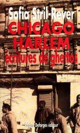 Chicago-Harlem: Ecritures de ghettos (French Edition)