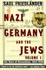 The Years of Persecution 1933-1939 (Nazi Germany and the Jews, Volume 1 )