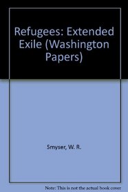 Refugees : Extended Exile (The Washington Papers)