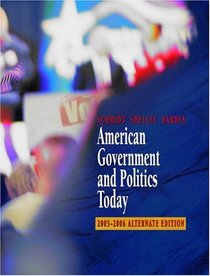 American Government and Politics Today, Alternate 2005-2006 Edition (with PoliPrep)