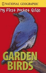 Garden Birds (National Geographic My First Pocket Guides)