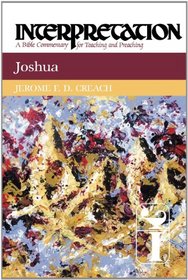 Joshua: Interpretation: A Bible Commentary for Teaching and Preaching