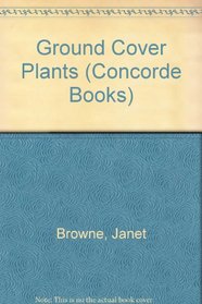 Ground Cover Plants (Concorde Books)