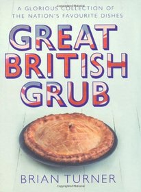 Great British Recipes: Traditional Dishes from Roast Beef to Apple Crumble