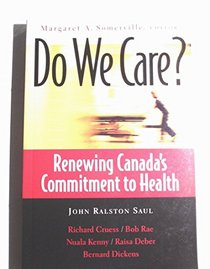 Do We Care?: Renewing Canada's Commitment to Health