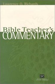 Bible Teacher's Commentary (Home Bible Study Library (Colorado Springs, Colo.).)