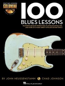 100 Blues Lessons: Guitar Lesson Goldmine Series