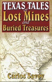 Texas Tales of Lost Mines and Buried Treasures