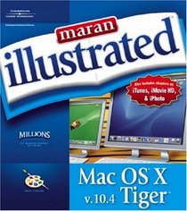 Maran Illustrated Mac OS X v.10.4 Tiger (Maran Illustrated)