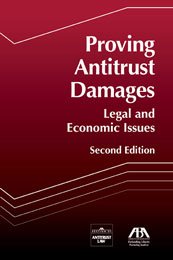 Proving Antitrust Damages: Legal and Economic Issues
