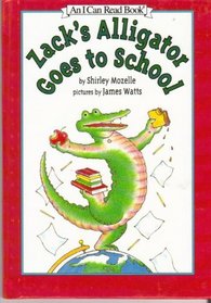 Zack's Alligator Goes to School (An I Can Read Book)