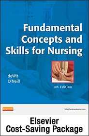 Fundamental Concepts and Skills for Nursing - Text and Elsevier Adaptive Learning Package, 4e