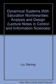 Dynamical Systems With Saturation Nonlinearities: Analysis and Design (Lecture Notes in Control and Information Sciences)