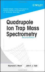 Quadrupole Ion Trap Mass Spectrometry , 2nd Edition