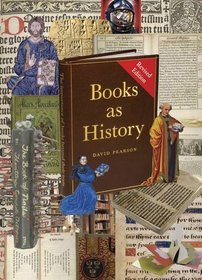 Books as History: The Importance of Books Beyond Their Texts