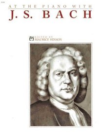 At the Piano with J. S. Bach (Alfred Masterwork Edition)