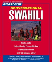Swahili, Conversational: Learn to Speak and Understand Swahili  with Pimsleur Language Programs (Simon & Schuster's Pimsleur)
