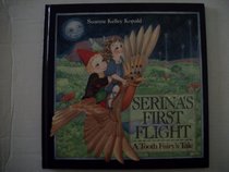 Serina's First Flight: A Tooth Fairy's Tale