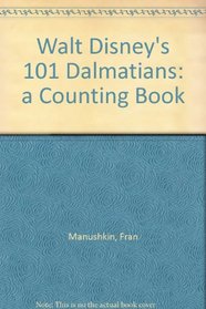 Walt Disney's 101 Dalmatians: a Counting Book