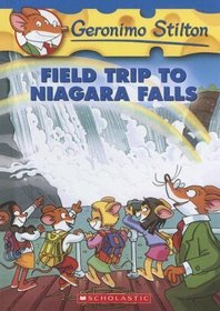 Field Trip to Niagara Falls (Geronimo Stilton)