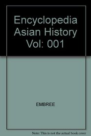 ENCYCLOPEDIA OF ASIAN HISTORY Vol 1