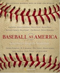 Baseball As America: Seeing Ourselves Through Our National Game