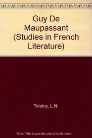 Guy De Maupassant (Studies in French Literature)