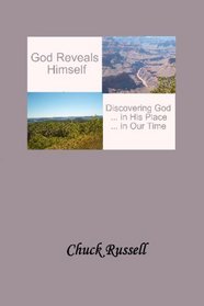 God Reveals Himself: Discovering God: In His Place, In Our Time